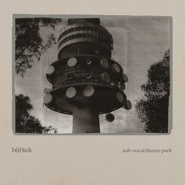 B(if)tek - Sub-vocal Theme Park