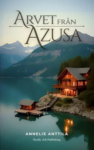Arvet från Azusa - Annelie Anttila