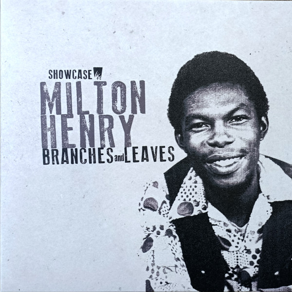 Milton Henry – Branches And Leaves