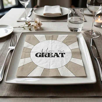 Napkins You are great
