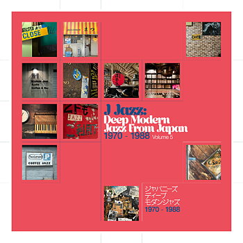 J Jazz: Deep Modern Jazz From Japan Vol. 5 / BBE