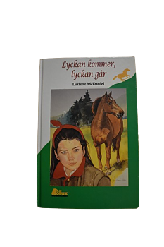 Lyckan kommer, lyckan går