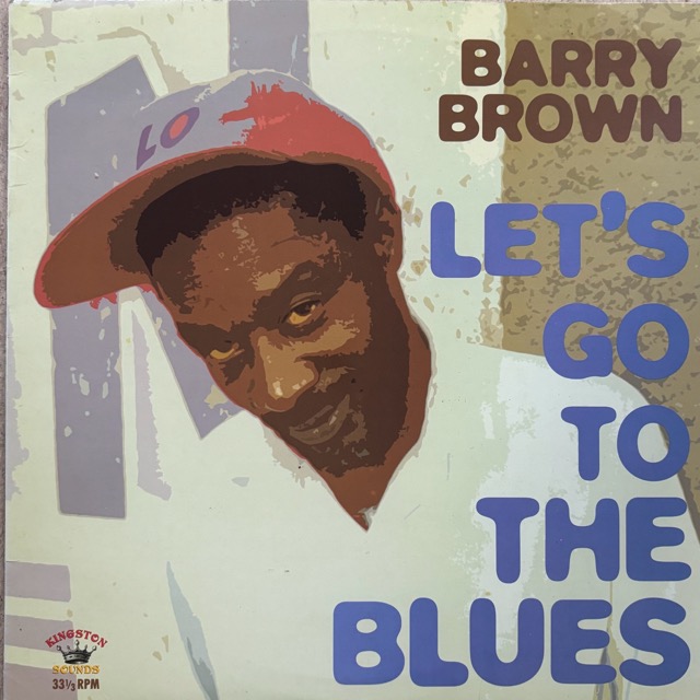Barry Brown – Let's Go To The Blues