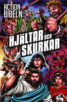 Actionbibeln - Hjältar och skurkar