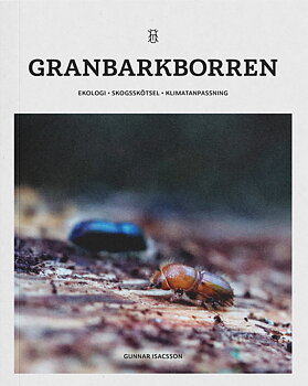 Granbarkborren - ekologi, skogsskötsel, klimatanpassning