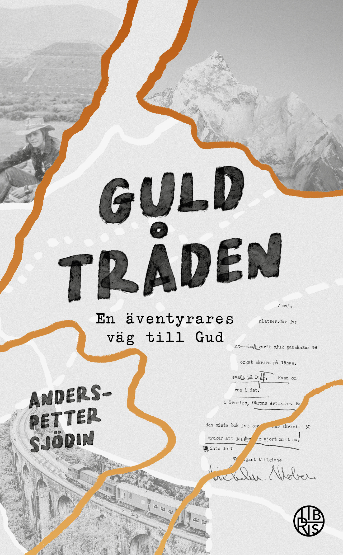 Guldtråden - en äventyrares väg till Gud  -  Anders-Petter Sjödin