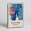 RONNY & RAGGE - PÖKALICIOUS (CASSETTE)
