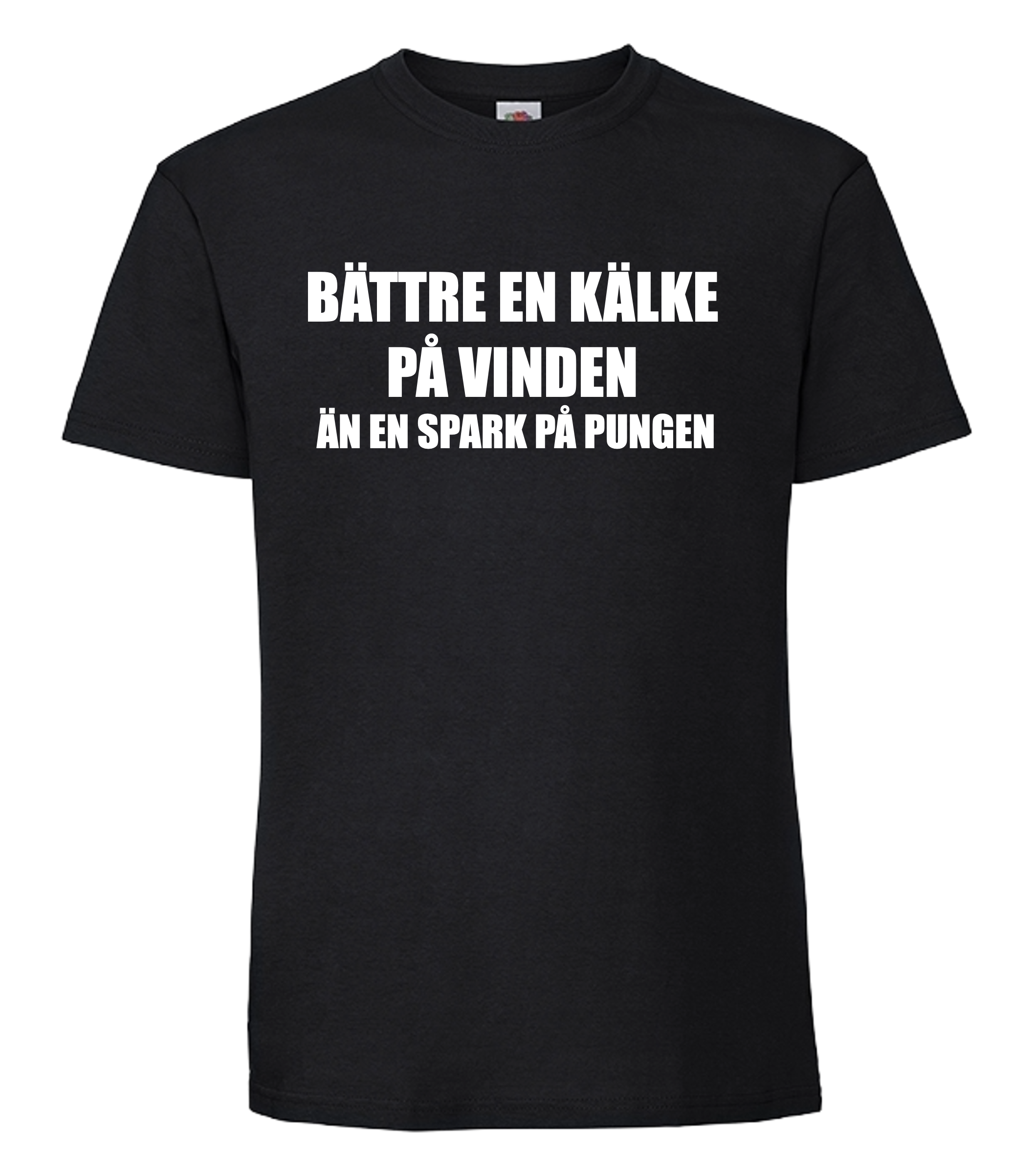 Bättre en kälke på vinden... T-Shirt Svart