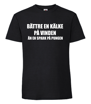 Bättre en kälke på vinden... T-Shirt Svart