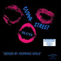 Cedar Street Sluts – Songs By Working Girls - CD (Sealed Store Display)