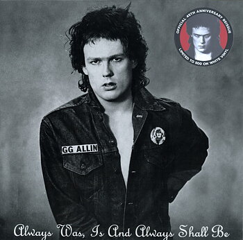 GG Allin & The Jabbers - Always Was, Is And Always Shall Be (45th Anniversary) - LP (White)