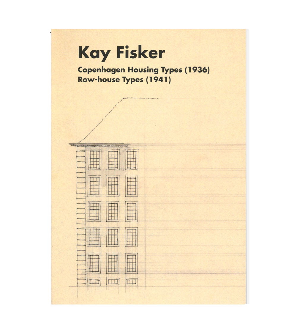 Kay Fisker: Copenhagen Housing Types