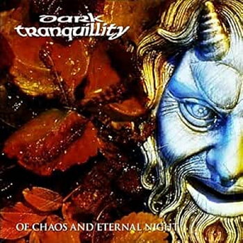 Dark Tranquillity - Of Chaos and Eternal Night [Digi-CD]