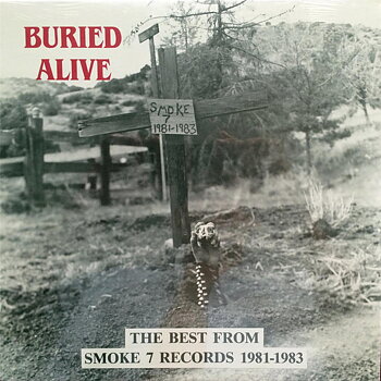 Buried Alive (The Best From Smoke 7 Records 1981-1983) - Samlings LP