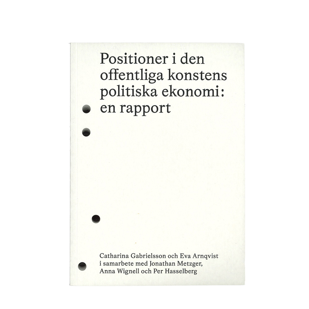 Positioner i den offentliga konstens politiska ekonomi: en rapport