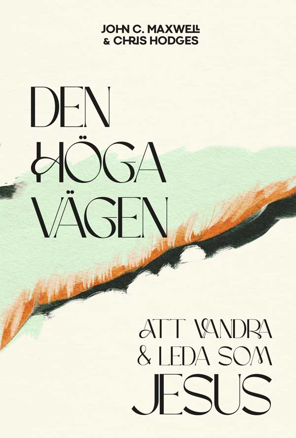 Den höga vägen - Chris Hodges, John C Maxwell