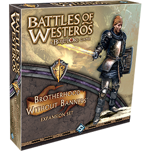 Battles of Westeros: Brotherhood Without Banners - Expansion (ENG)