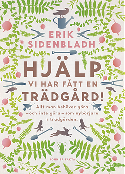 Hjälp, vi har fått en trädgård!