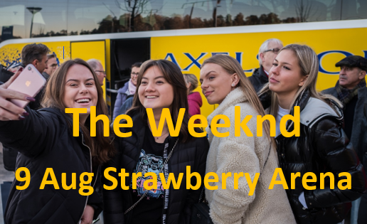 The Weeknd - 9 Augusti -  Strawberry Arena