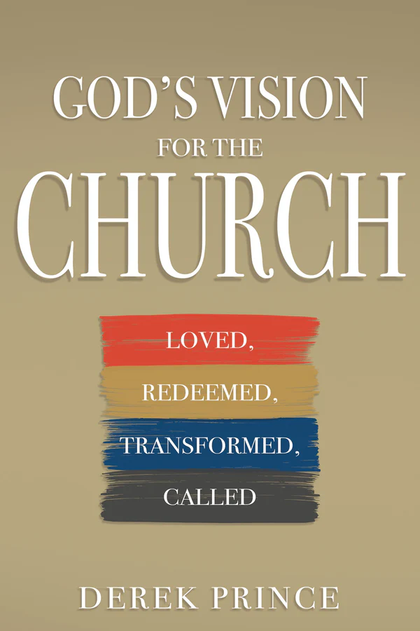 DEREK PRINCE - God´s vision for the church