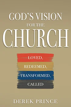 DEREK PRINCE - God´s vision for the church