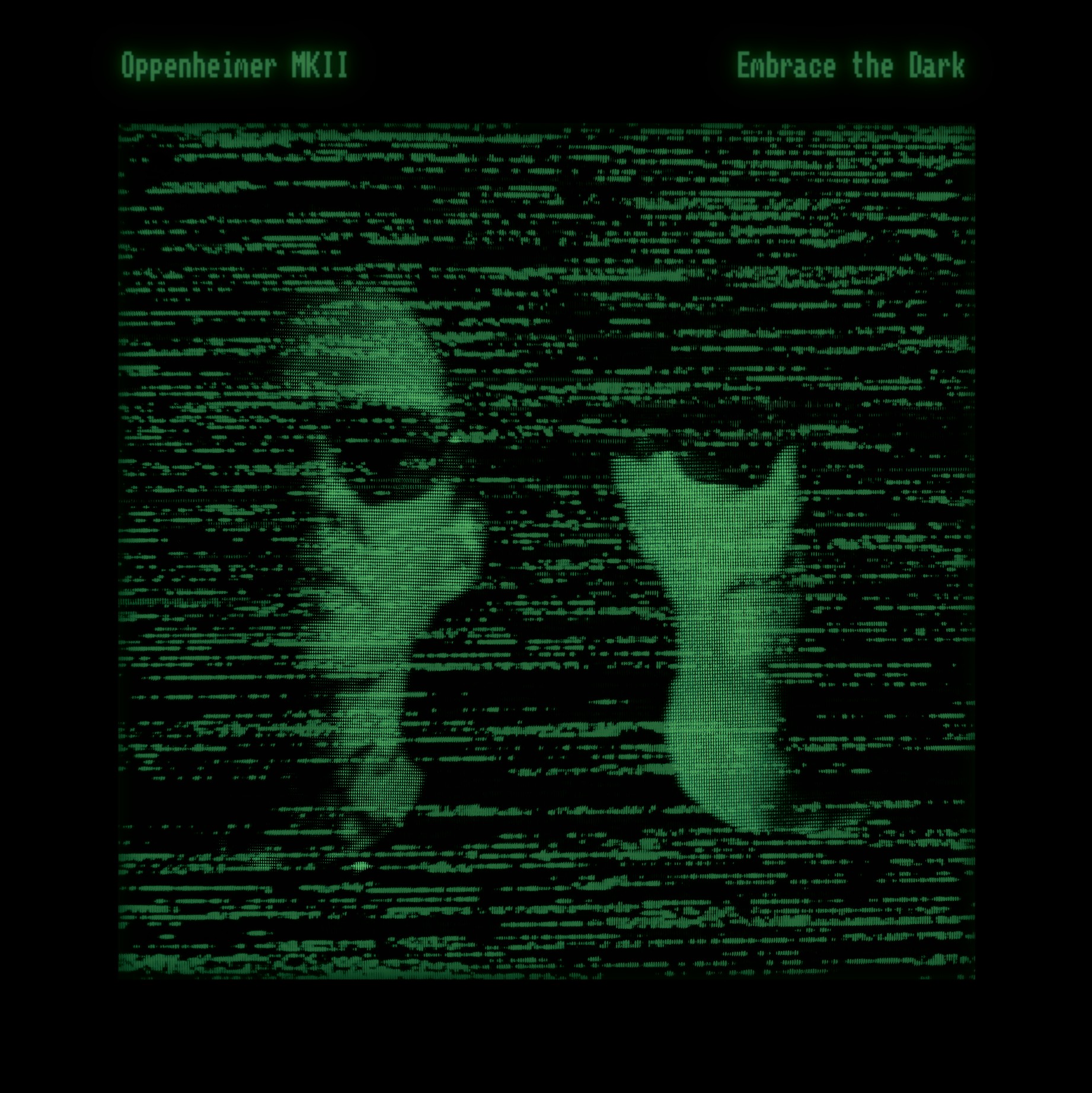 Oppenheimer MKII - Embrace The Dark 