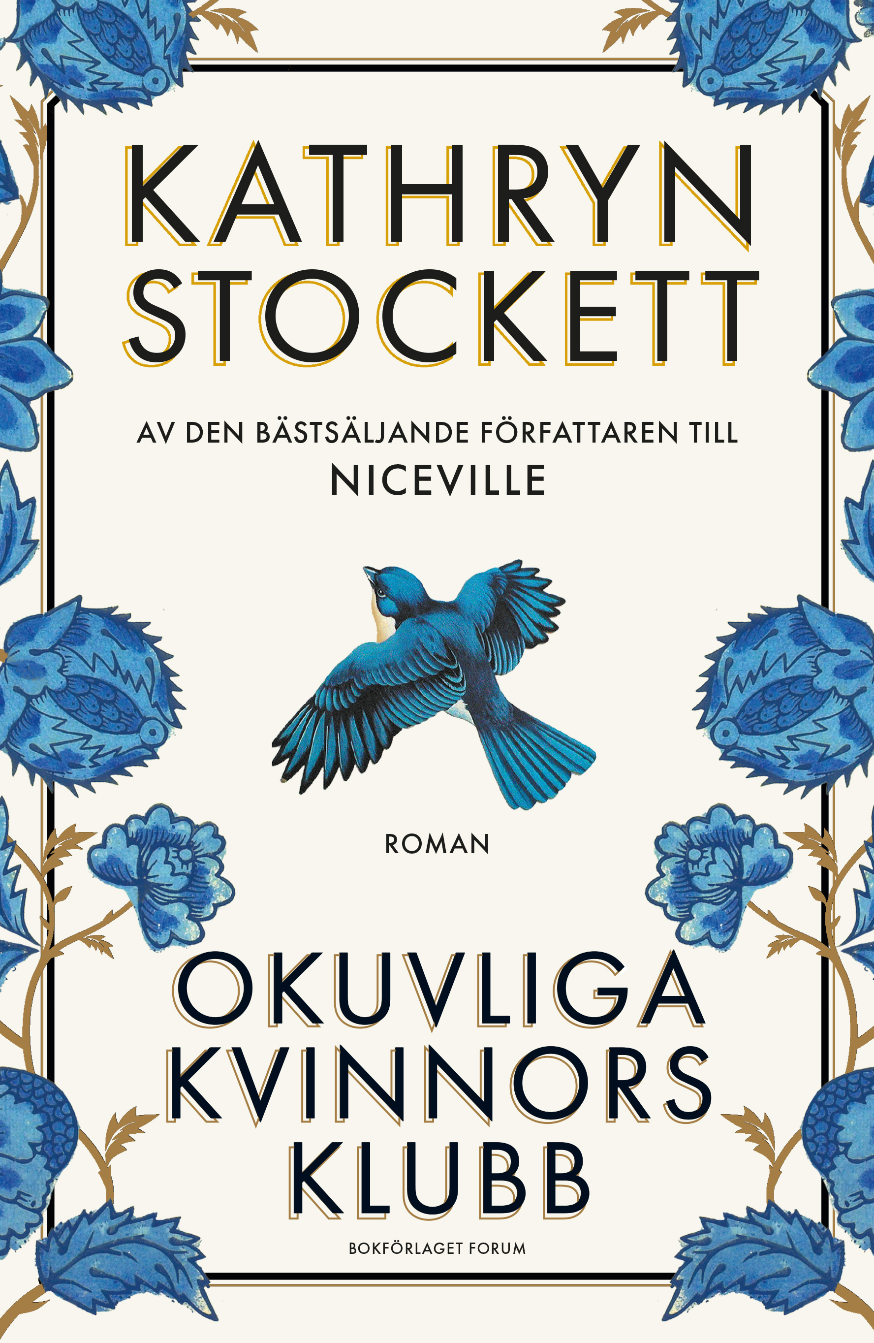 Kathryn Stockett : Okuvliga kvinnors klubb - av författaren till Niceville