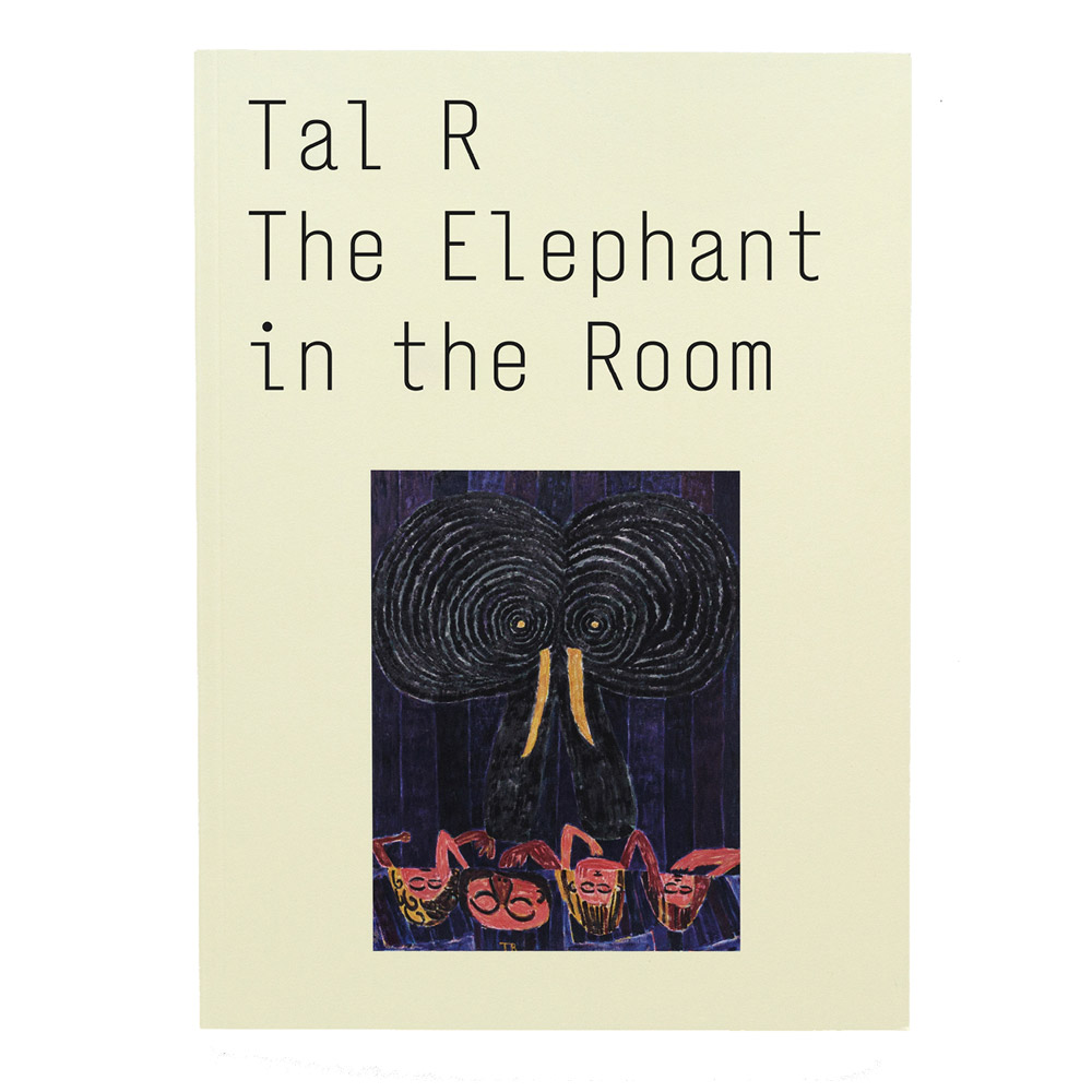 Tal R: The Elephant in the Room