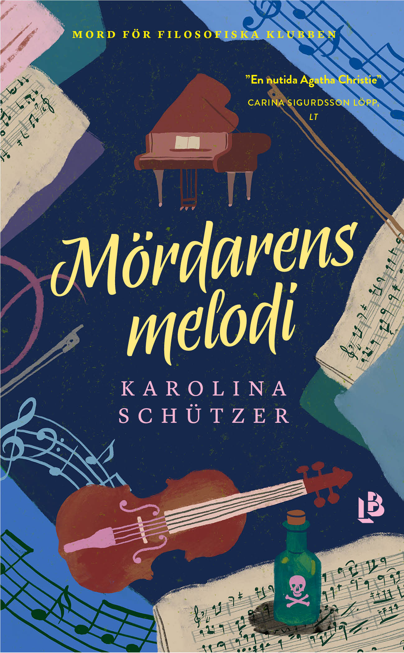 Karolina Schützer : Mördarens melodi - Mord för filosofiska klubben