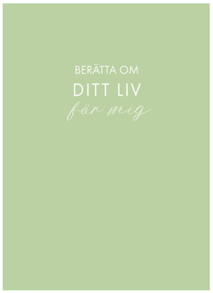 Berätta om Ditt Liv för Mig  (ljusgrön)