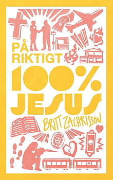 På riktigt - 100% Jesus - Britt Zachrisson