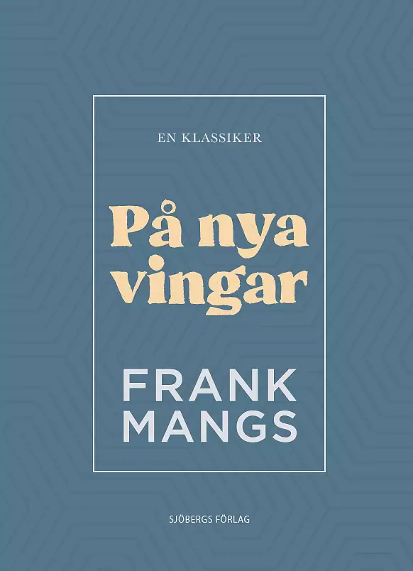 På nya vingar - Frank Mangs