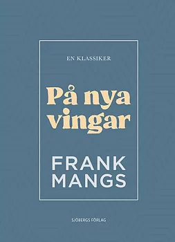 På nya vingar - Frank Mangs