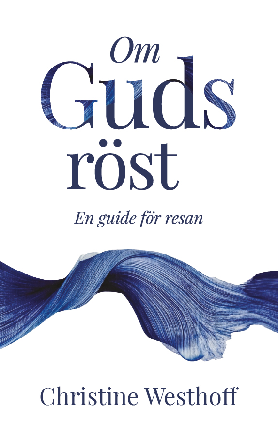 Om Guds röst – en guide för resan  -  Christine Westhoff