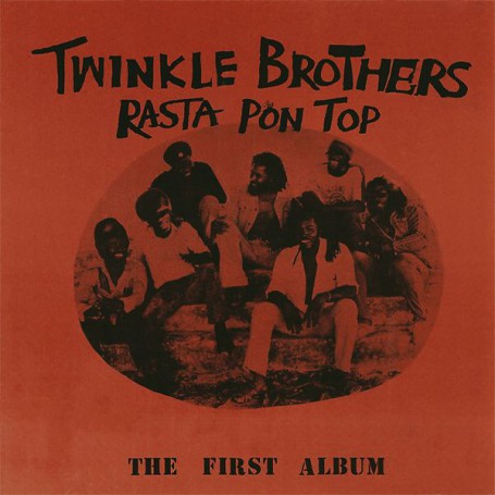 Twinkle Brothers – Rasta Pon Top