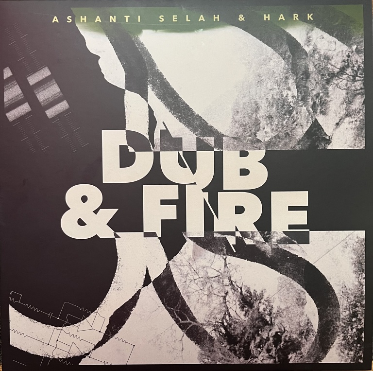 Ashanti Selah & Hark Dub & Fire