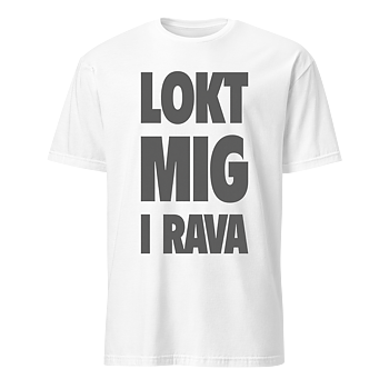 Lokt mig i rava T-Shirt