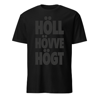 Höll hövve högt T-Shirt