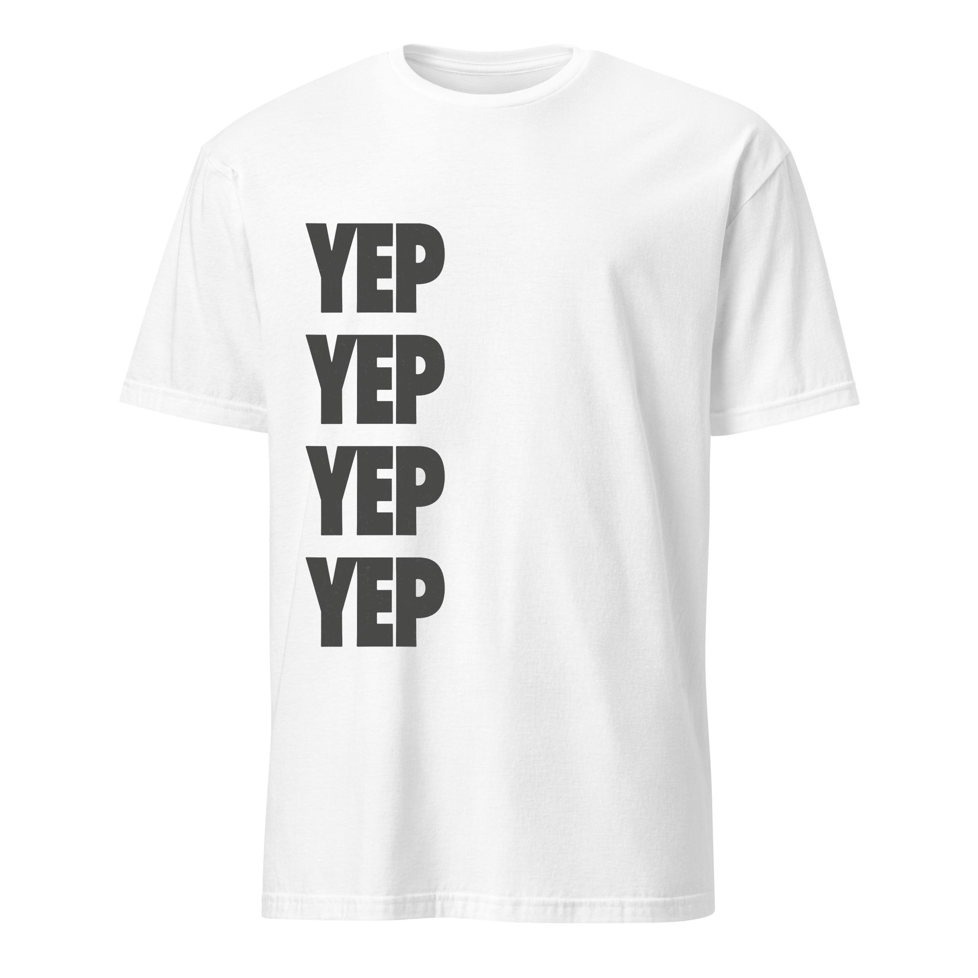 Yep Yep Yep Yep T-Shirt - 2