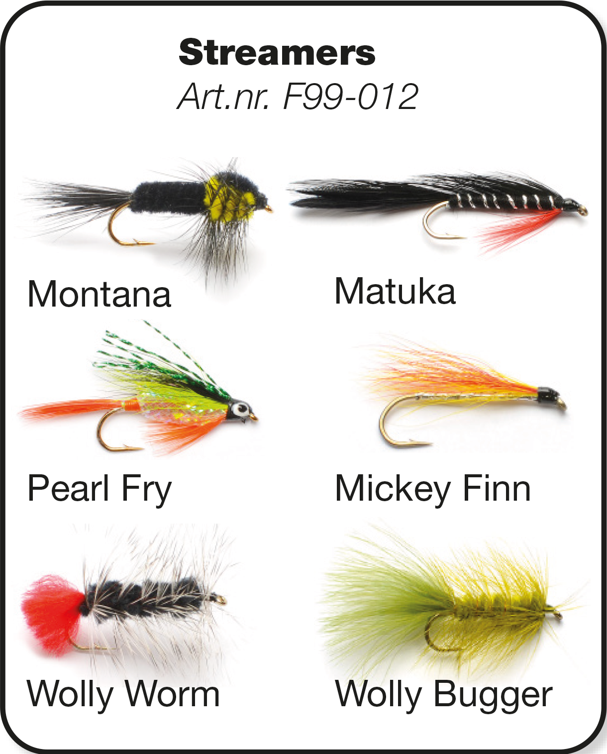 Darts, Flies, Streamers