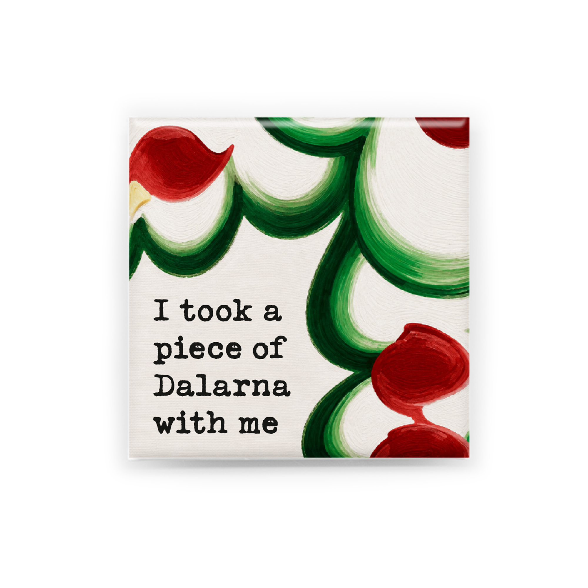 "I took a piece of Dalarna with me"  Handgjord magnet inspirerad av Dalarna. Perfekt som souvenir, present eller som ett minne från en plats värd att minnas.  Magneten är 5x5 cm och levereras i en egen förpackning med en kort berättelse om Dalarna.