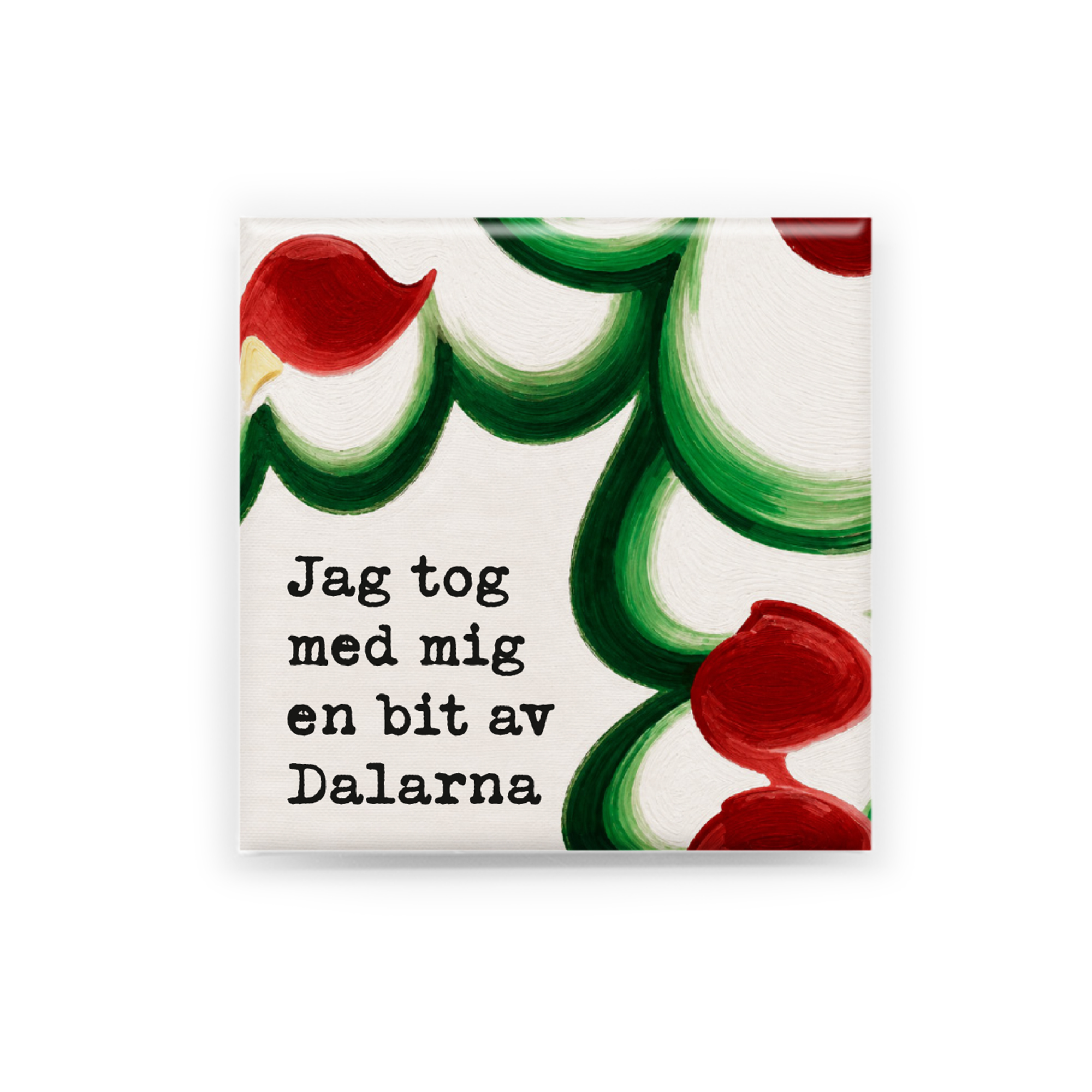 "Jag tog med mig en bit av Dalarna"  Handgjord magnet inspirerad av Dalarna. Perfekt som souvenir, present eller som ett minne från en plats värd att minnas.  Magneten är 5x5 cm och levereras i en egen förpackning med en kort berättelse om Dalarna.