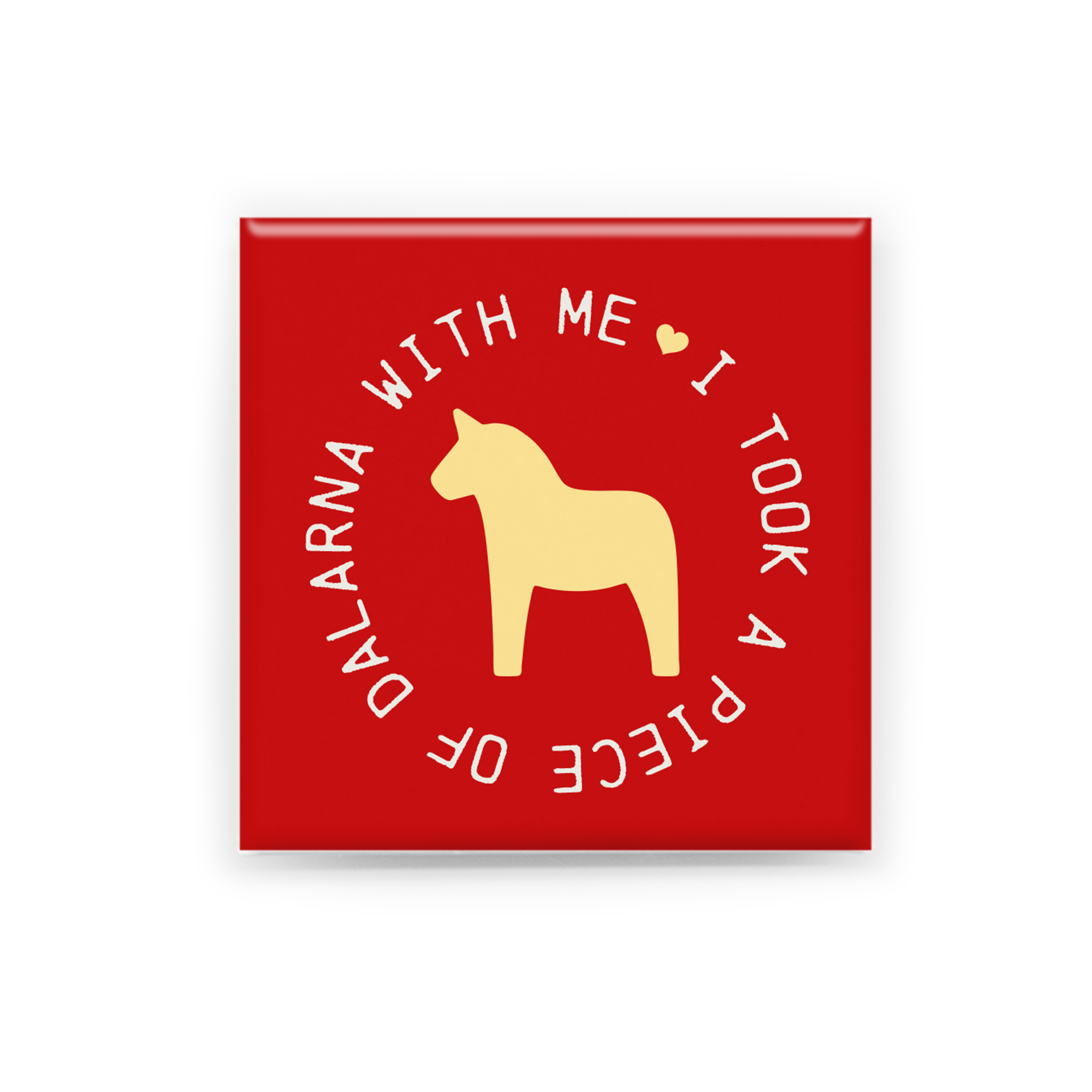 "I took a piece of Dalarna with me"  En handgjord magnet inspirerad av Dalarna. Perfekt som souvenir, present eller som ett minne från en plats värd att minnas.  Magneten är 5x5 cm och levereras i en egen förpackning med en kort berättelse om Dalarna.