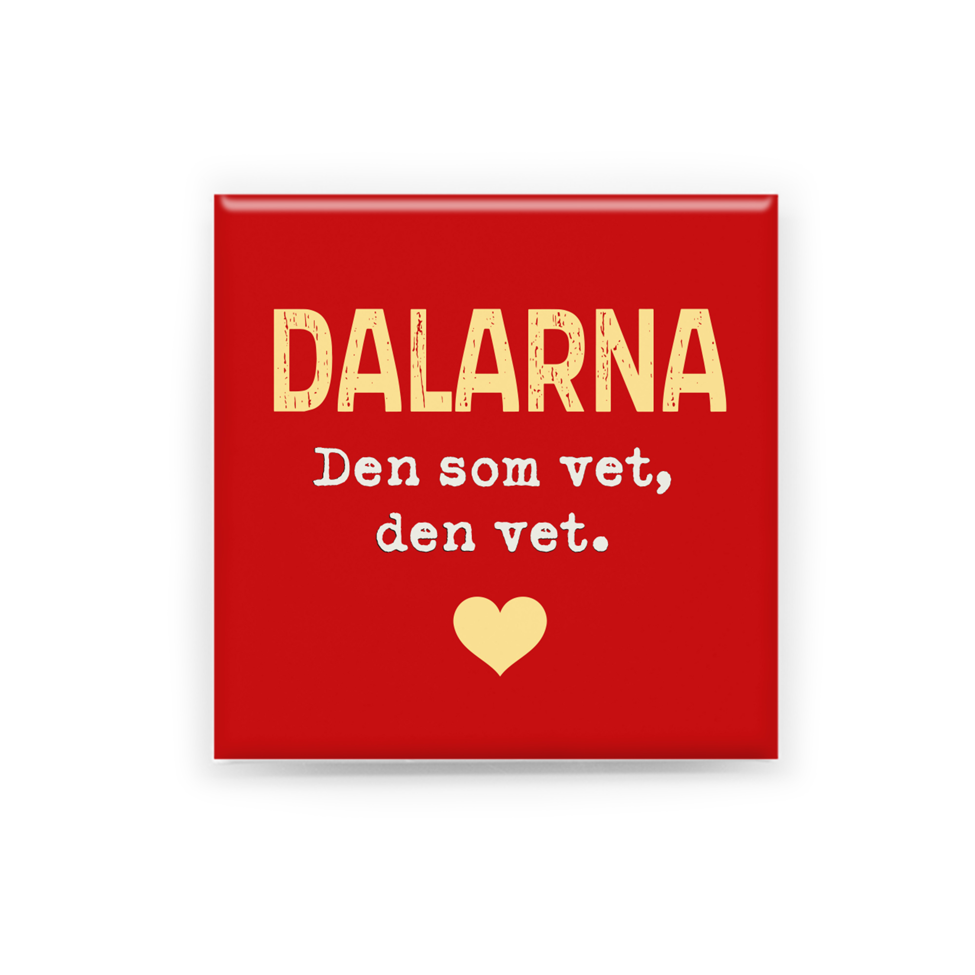 "Dalarna – Den som vet den vet"  En handgjord magnet inspirerad av Dalarna. Perfekt som souvenir, present eller som ett minne från en plats värd att minnas.  Magneten är 5x5 cm och levereras i en egen förpackning med en kort berättelse om Dalarna.