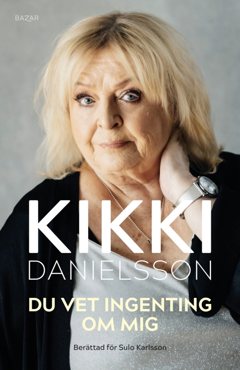KIKKI DANIELSSON - DU VET INGENTING OM MIG (BOK)