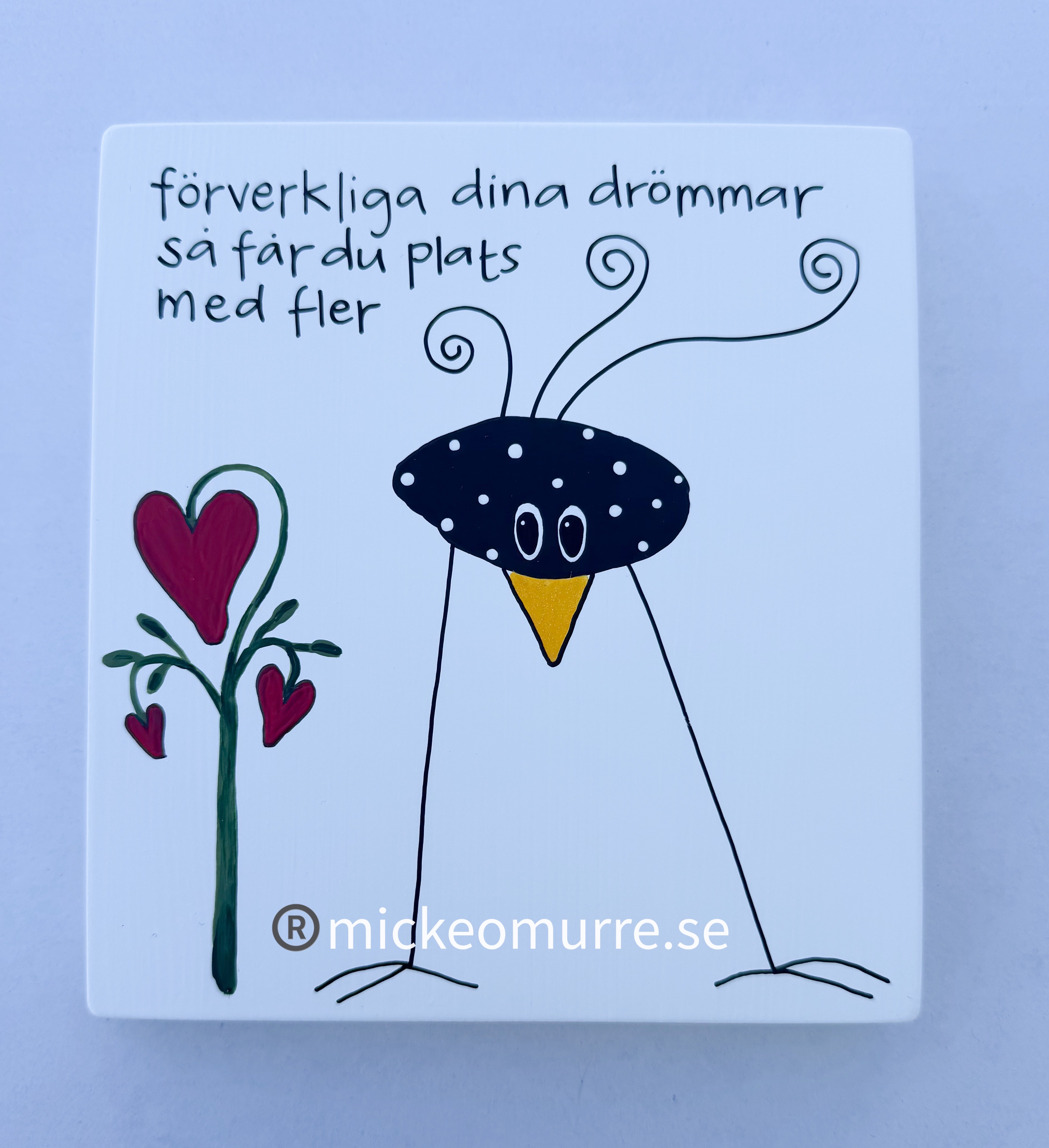 Förverkliga dina drömmar så får du plats med fler 