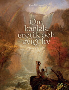 Om kärlek, erotik och evigt liv