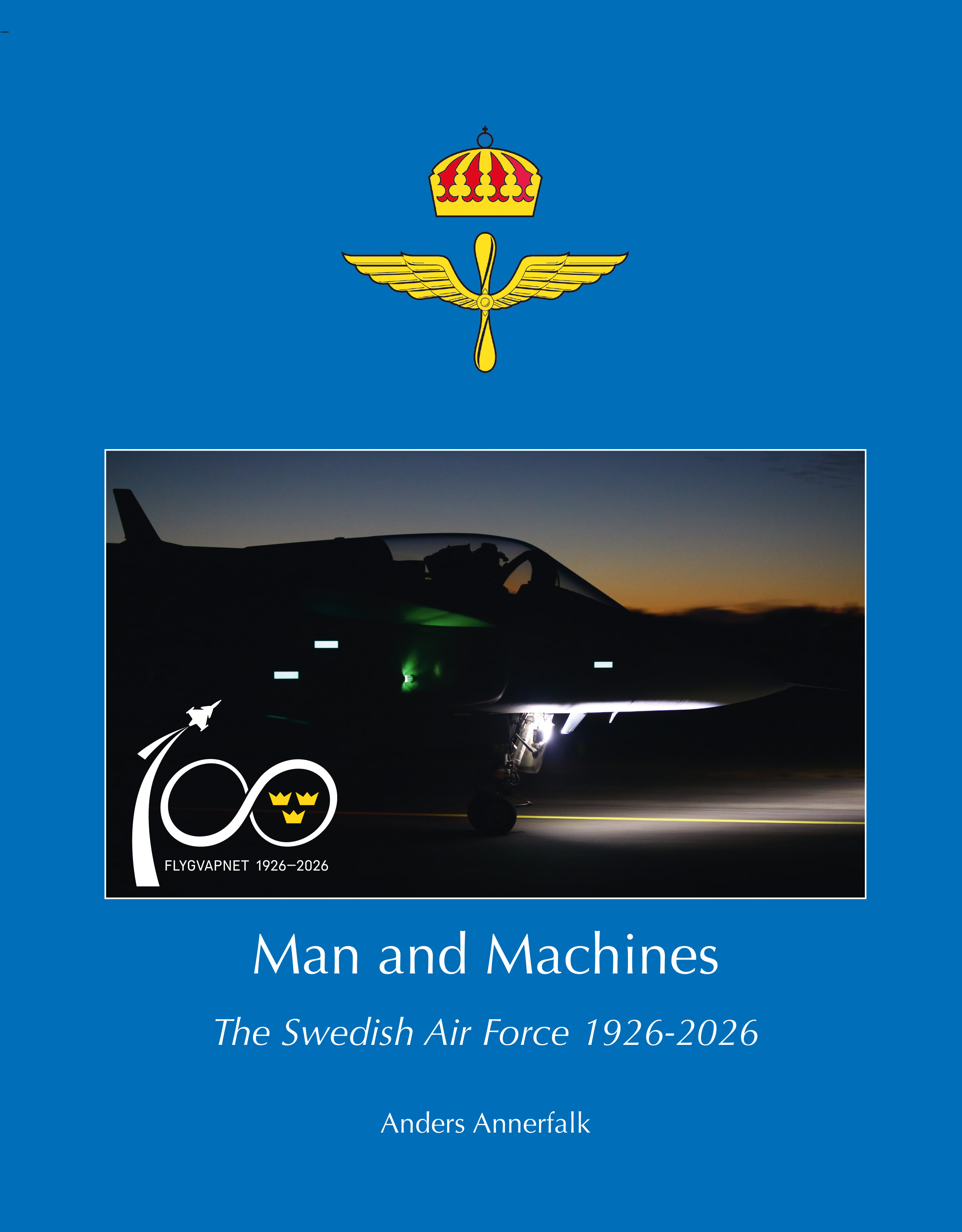 Man and Machines – The Swedish Air Force 1926-2026