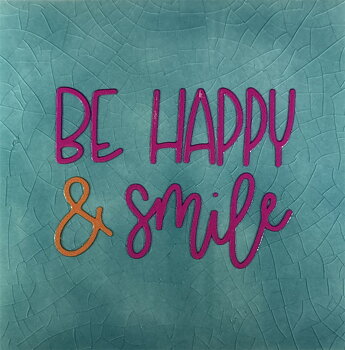 Tile Be happy & smile