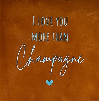 Tile I love you more than champagne